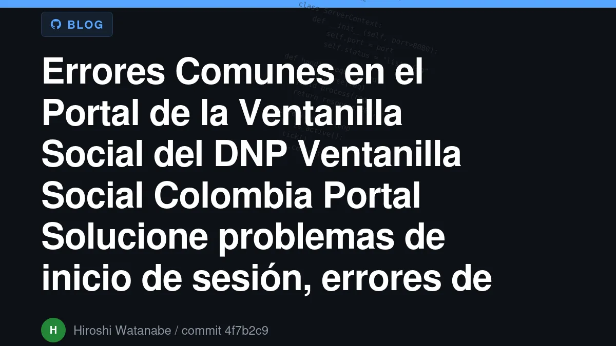 Errores Comunes en el Portal de la Ventanilla Social del DNP